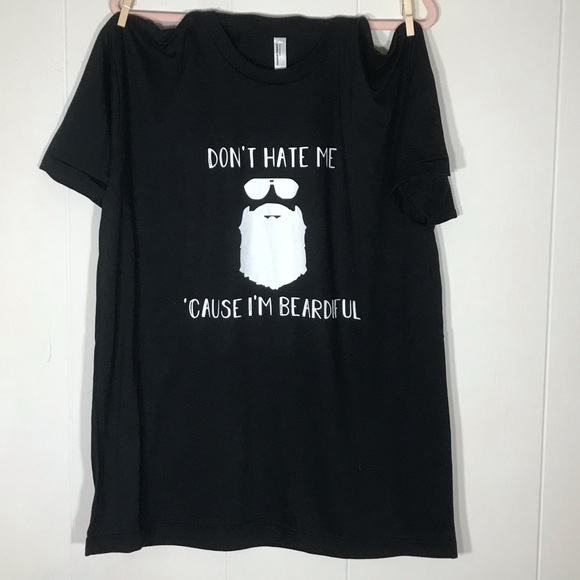 Other - DON’T HATE BEARDIFUL funny men’s shirt size XL